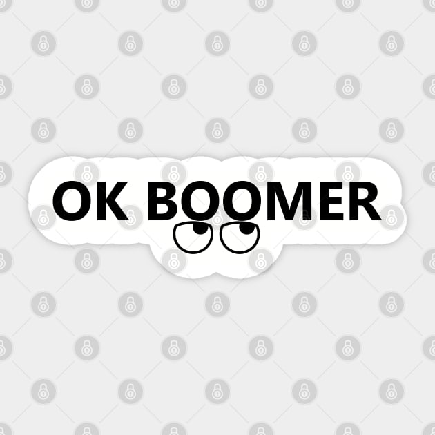 OK BOOMER (with rolling eye) Sticker by willpate